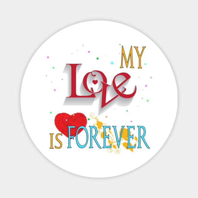 My Love Is Forever Magnet by black8elise